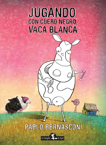 Libro Jugando Con Cuero Negro, Vaca Blanca - Pablo Bernascon