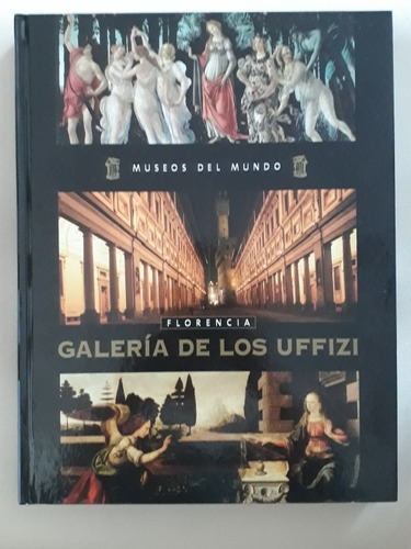 Libro Museo Del Mundo Florencia Gal. Uffizi