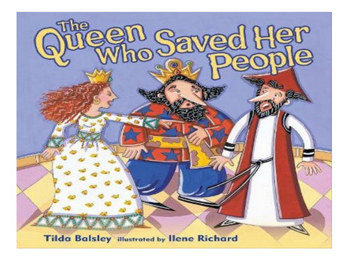 The Queen Who Saved Her People - Tilda Balsley. Eb07
