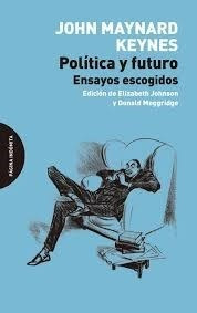Politica Y Futuro - Keynes John Maynard (libro)