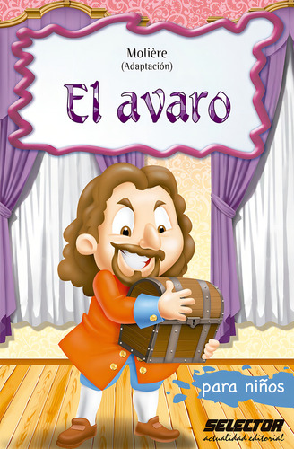 Avaro, El, de Moliere, Moliere. Editorial Selector, tapa blanda en español, 2014