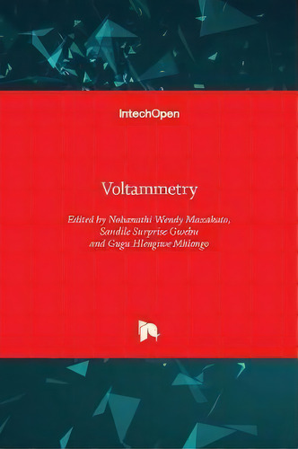 Voltammetry, De Nobanathi Wendy Maxakato. Editorial Intechopen, Tapa Dura En Inglés