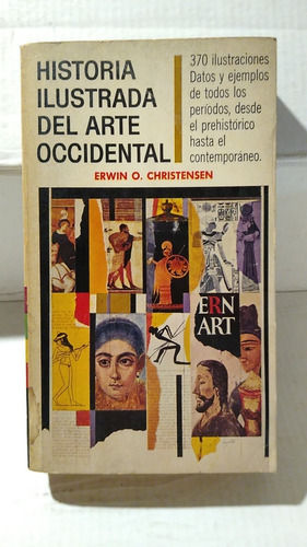 Historia Ilustrada Del Arte Occidental - Erwin Christensen