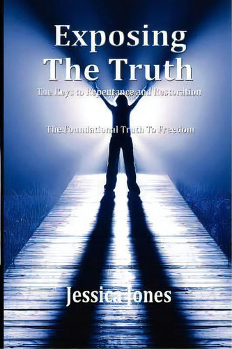 Exposing The Truth, De Jessica Jones. Editorial Quiddity Press Productions, Tapa Blanda En Inglés