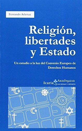 Religión Libertades Y Estado, Fernando Arlettaz, Icaria