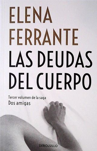 Las Deudas Del Cuerpo / Elena Ferrante / Enviamos