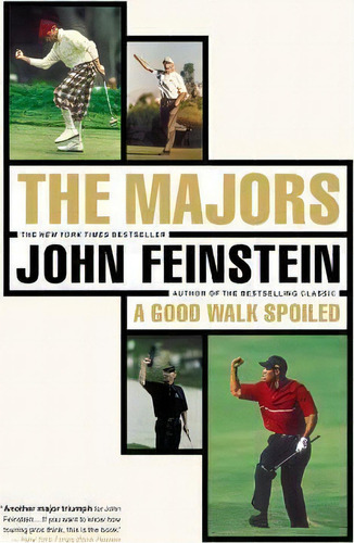 The Majors: In Pursuit Of Golf's Holy Grail, De John Feinstein. Editorial Back Bay Books, Tapa Blanda En Inglés