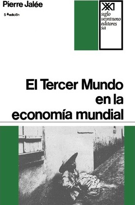 Libro El Tercer Mundo En La Economia Mundial. La Explotac...