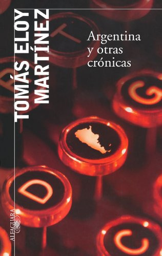Libro Argentina Y Otras Cronicas - Martinez Tomas Eloy (pape