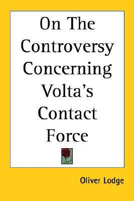 Libro On The Controversy Concerning Volta's Contact Force...