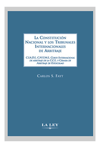 La Constitucion Nacional Y Los Tratados Internacionales De A