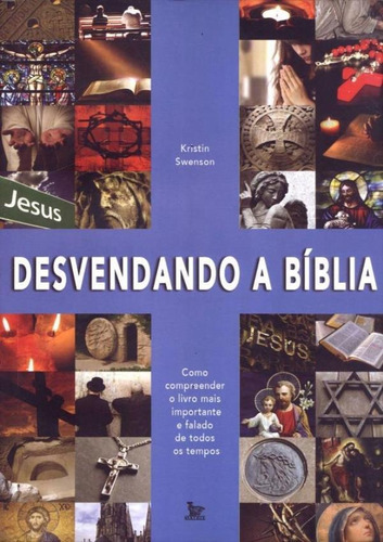 Desvendando A Biblia, De Swenson, Kristin. Editora Matrix, Capa Brochura Em Português