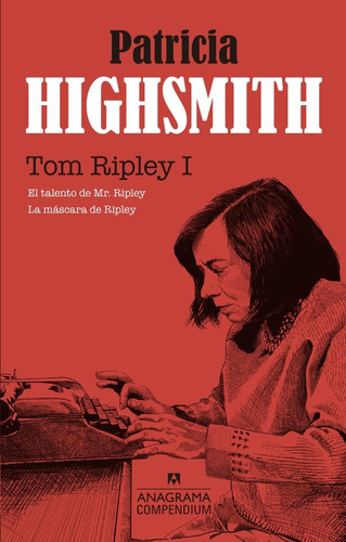 Libro Tom Ripley (vol. I) Patricia Highsmith Anagrama