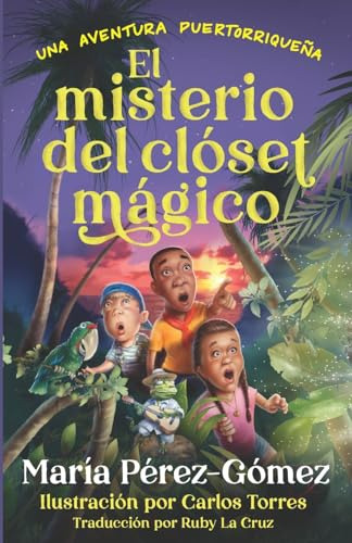 El Misterio Del Closet Magico: Una Aventura Puertorriquena (