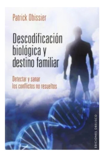 Descodificacion Biologica Y Destino Familiar