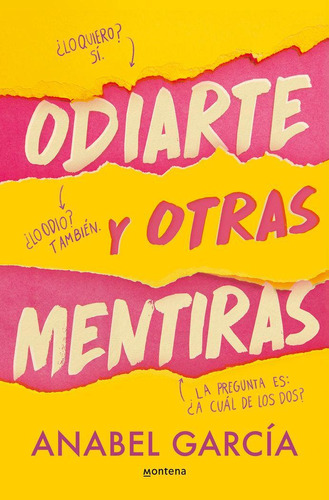 Libro: Odiarte Y Otras Mentiras. Anabel Garcia. Montena