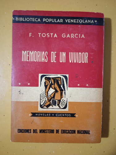 Memorias De Un Vividor (libro De 1946) / F. Tosta García 