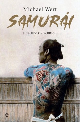 Samurái: Una Historia Breve - Michael Wert