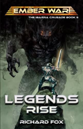 Legends Rise (the Ibarra Crusade) - Fox, Richard, De Fox, Richard. Editorial Independently Published En Inglés