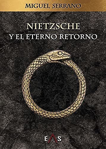 Nietzsche Y El Eterno Retorno, De Serrano, Miguel. Editorial Eas, Tapa Blanda En Español