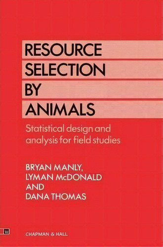 Resource Selection By Animals, De B.b. Manly. Editorial Springer, Tapa Blanda En Inglés