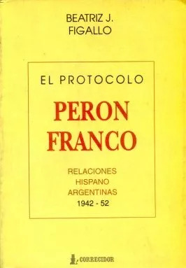 Beatriz J. Figallo: El Protocolo Peron Franco