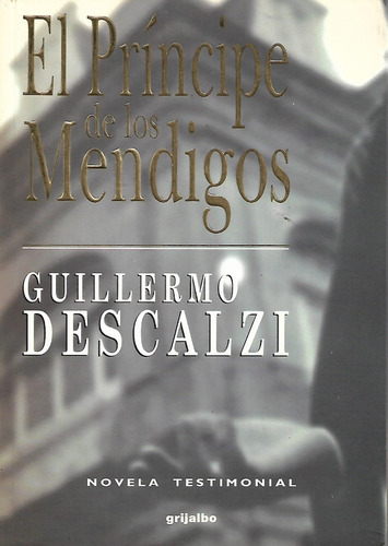 El Principe De Los Mendigos Guillermo Descalzi