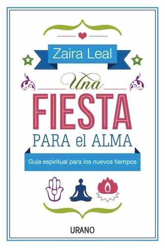 Una Fiesta Para El Alma - Zaira Leal - Urano