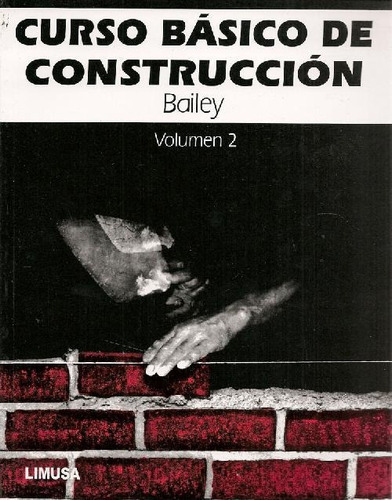 Libro Curso Básico De Construcción Vol Ii De H Bailey D W Ha