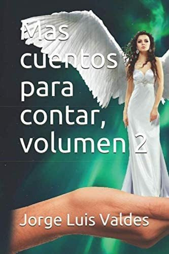 Libro: Mas Cuentos Para Contar, Volumen 2 (spanish Edition)