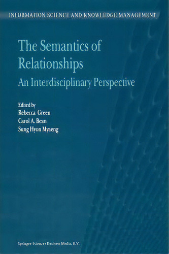 The Semantics Of Relationships, De R. Green. Editorial Springer, Tapa Blanda En Inglés