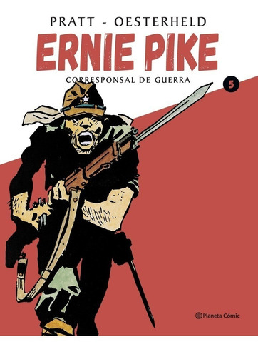 Ernie Pike # 05: Corresponsal De Guerra - Hector Oesterheld