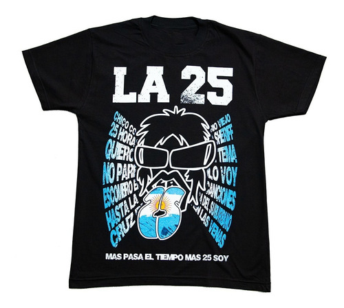 La 25 - Mas Pasa El Tiempo Mas 25 Soy - Remera