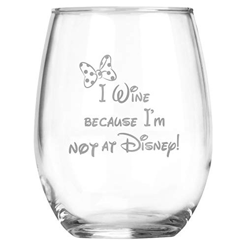 I Wine Because I&#39;m Not At Disney - Regalo Inspirado...