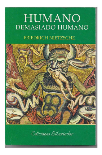 Humano Demasiado Humano, Nietzsche, Editorial Libertador.
