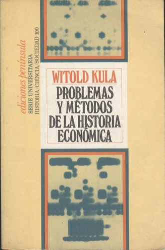 Problemas Y Métodos De La Historia Económica - Witold Kula