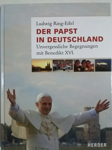 Der Papst In Deutschland. Por Ludwing Ring- Eifel. 