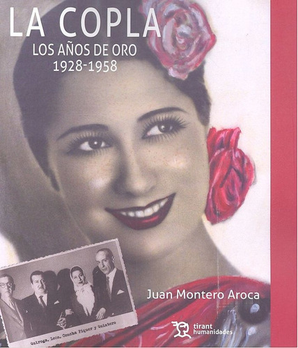 La Copla. Los Aãâ±os De Oro 1928-1958, De Montero Aroca, Juan. Editorial Tirant Humanidades, Tapa Blanda En Español