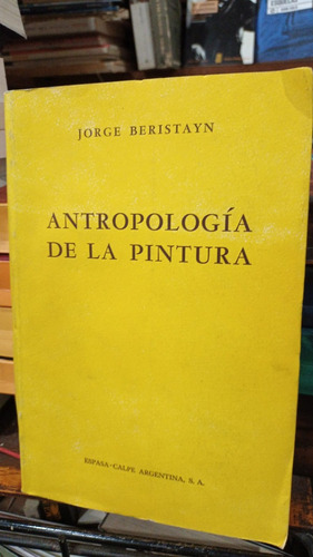 Jorge Beristayn - Antropologia De La Pintura