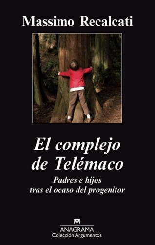 Libro: El Complejo De Telémaco: Padres E Hijos Tras El Ocaso