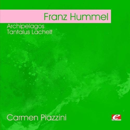 Franz Hummel Hummel: Archipiélagos - Tantalus Lachelt Cd