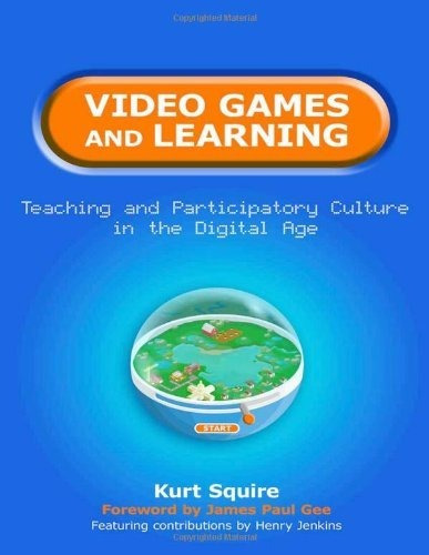 Book : Video Games And Learning Teaching And Participatory.