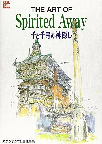 The Art Of Spirited Away Sentochihiro Ghibli The Art Series