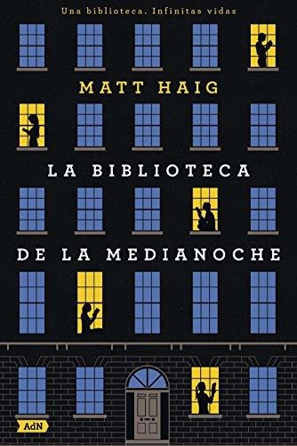 La Biblioteca De La Medianoche (adn), De Haig, Matt. Editorial Alianza, Tapa Dura En Español