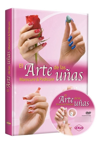 Libro El Arte De Las Uñas, Pedicure, Manicure, Técnicas