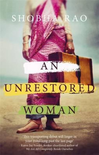 An Unrestored Woman / Shobha Rao