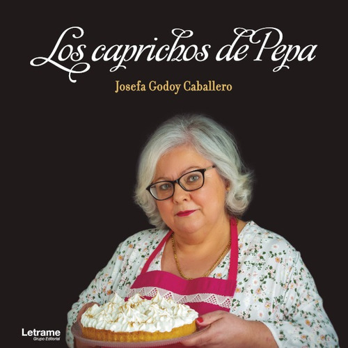 Los Caprichos De Pepa, De Josefa Godoy Caballero. Editorial Letrame, Tapa Blanda En Español, 2021