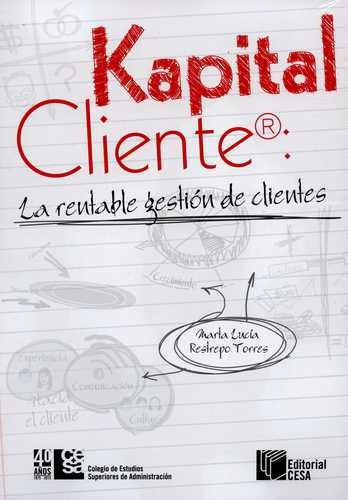 Libro Kapital Cliente: La Rentable Gestión De Clientes