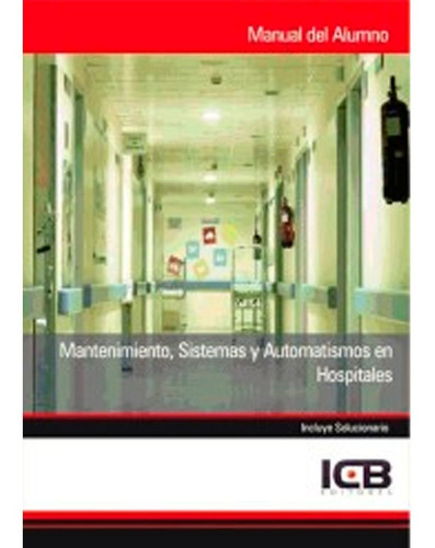 Mantenimiento, Sistemas Y Automatismos En Hospitales Icb E