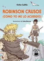 Comprar Robinson Crusoe (como Yo Me Lo Acuerdo) - Oche Califa